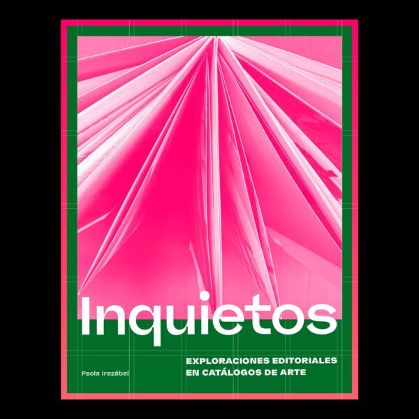 Inquietos. Exploraciones editoriales en catálogos de arte